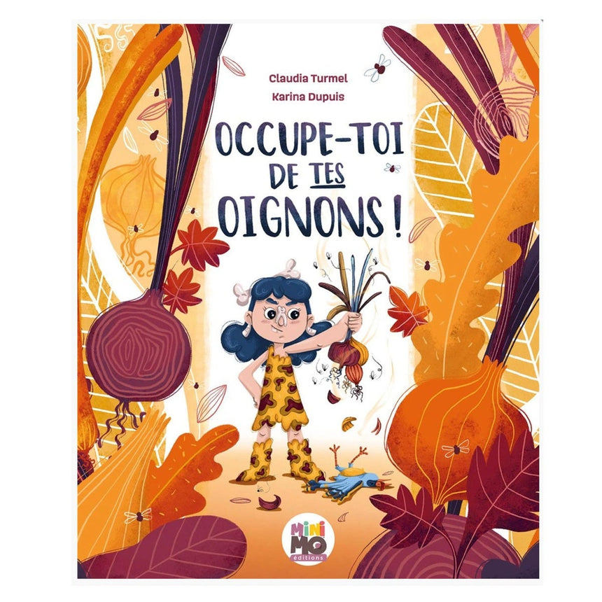 Occupe-Toi De Tes Oignons!-Minimo-MNO-879991-CLÉMENT